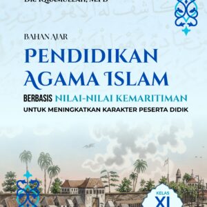 Bahan Ajar: Pendidikan Agama Islam Berbasis Nilai-Nilai Kemaritiman Untuk Meningkatkan Karakter Peserta Didik Kelas XI SMK/SMKN/Sederajat
